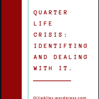 Quarter life crisis: Identifying and Dealing with It.