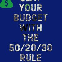 Slay your Budget With The 50/20/30 Rule